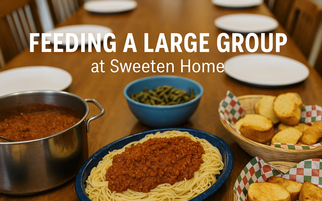 Feeding a Large Group at Sweeten Home: From Menus to Memories by Frances Long
